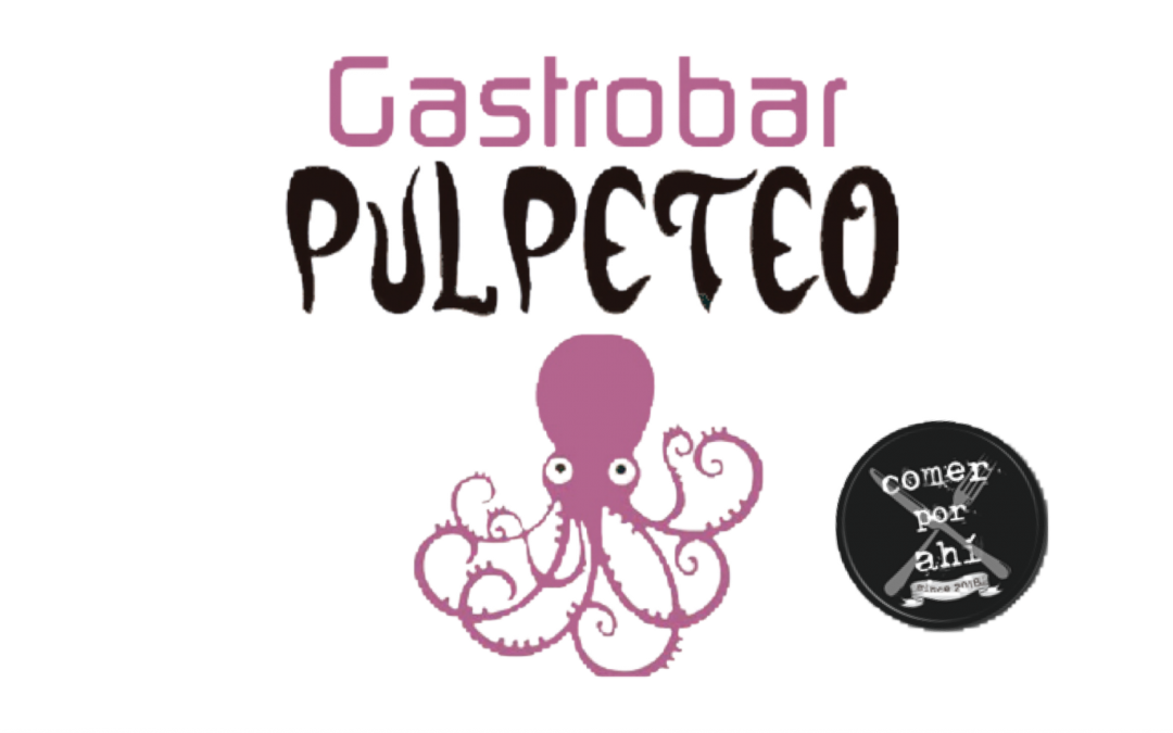 Descubre el Gastrobar Pulpeteo